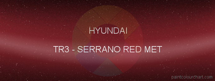 Hyundai paint TR3 Serrano Red Met