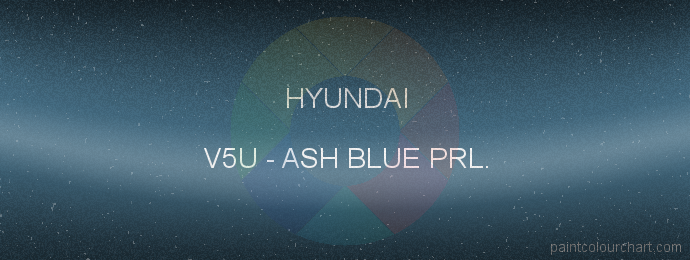Hyundai paint V5U Ash Blue Prl.