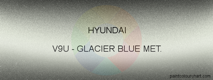 Hyundai paint V9U Glacier Blue Met.