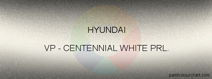 Hyundai paint VP Centennial White Prl.