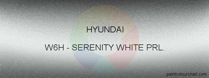 Hyundai paint W6H Serenity White Prl.