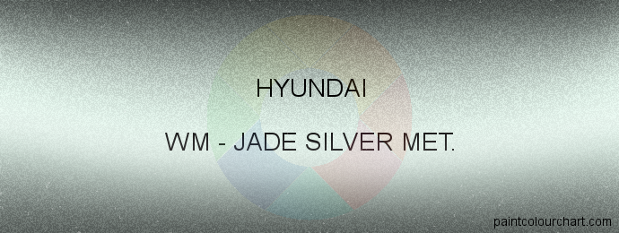 Hyundai paint WM Jade Silver Met.