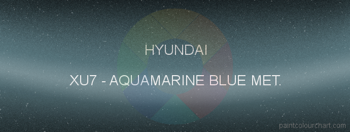Hyundai paint XU7 Aquamarine Blue Met.