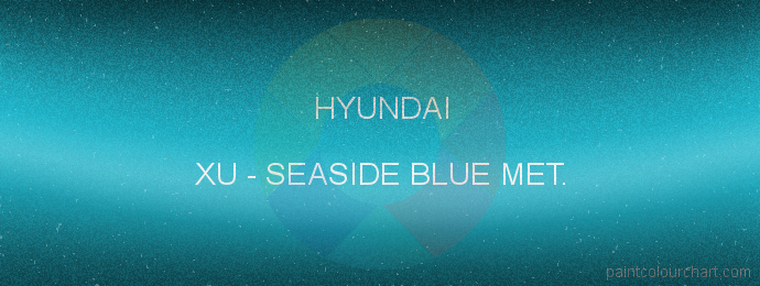 Hyundai paint XU Seaside Blue Met.