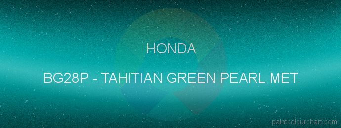 Honda paint BG28P Tahitian Green Pearl Met.