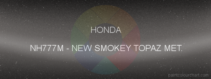 Honda paint NH777M New Smokey Topaz Met.