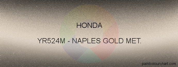 Honda paint YR524M Naples Gold Met.