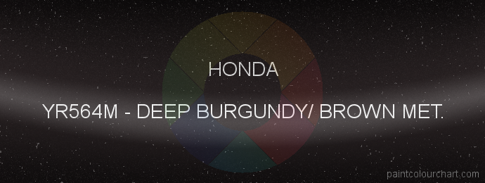 Honda paint YR564M Deep Burgundy/ Brown Met.