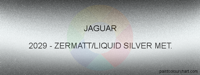 Jaguar paint 2029 Zermatt/liquid Silver Met.