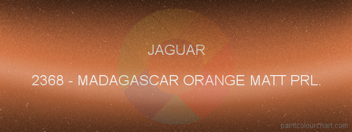 Jaguar paint 2368 Madagascar Orange Matt Prl.