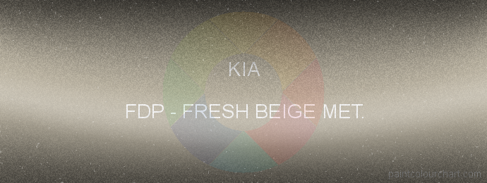 Kia paint FDP Fresh Beige Met.