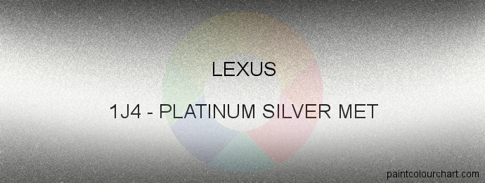 Lexus paint 1J4 Platinum Silver Met