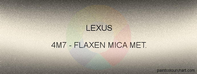 Lexus paint 4M7 Flaxen Mica Met.