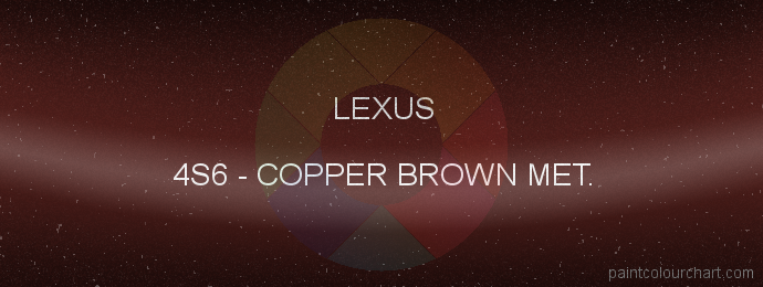 Lexus paint 4S6 Copper Brown Met.