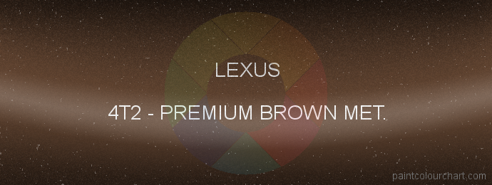 Lexus paint 4T2 Premium Brown Met.