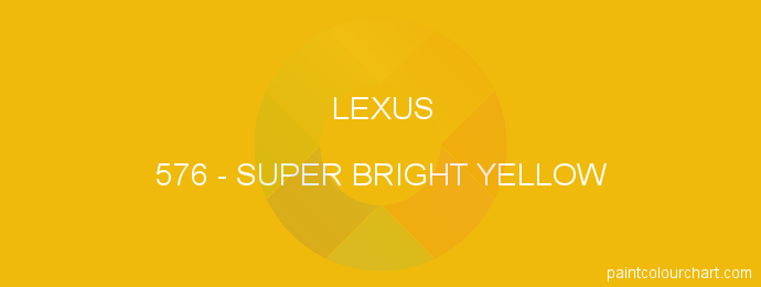 Lexus paint 576 Super Bright Yellow