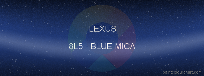 Lexus paint 8L5 Blue Mica