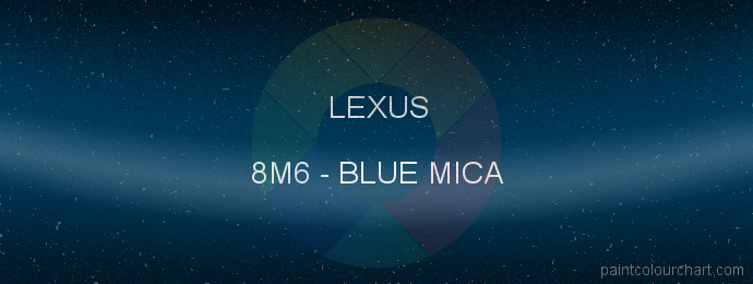 Lexus paint 8M6 Blue Mica