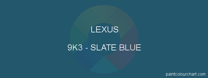 Lexus paint 9K3 Slate Blue