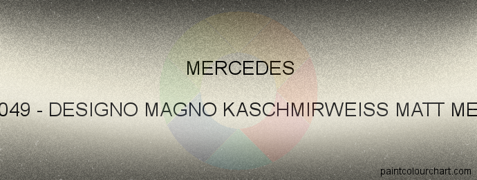 Mercedes paint 0049 Designo Magno Kaschmirweiss Matt Met.
