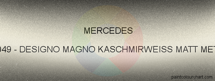 Mercedes paint 049 Designo Magno Kaschmirweiss Matt Met.