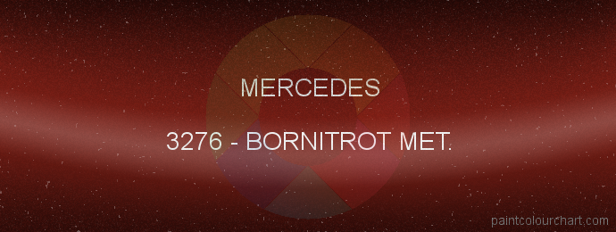 Mercedes paint 3276 Bornitrot Met.