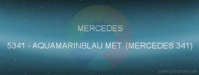 Mercedes paint 5341 Aquamarinblau Met. (mercedes 341)