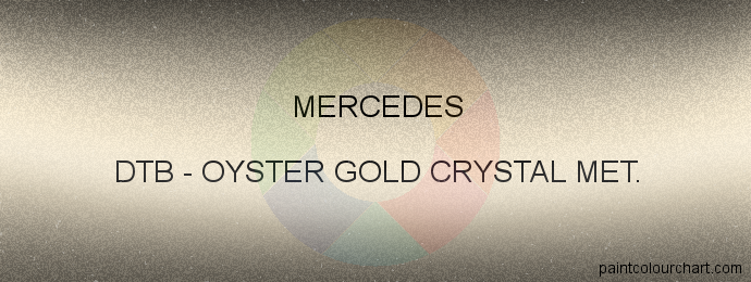 Mercedes paint DTB Oyster Gold Crystal Met.