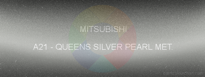 Mitsubishi paint A21 Queens Silver Pearl Met.