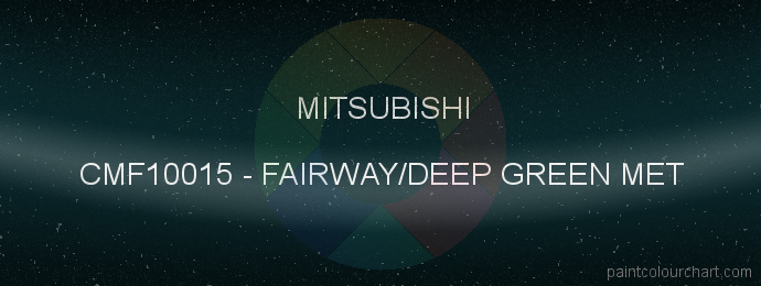 Mitsubishi paint CMF10015 Fairway/deep Green Met