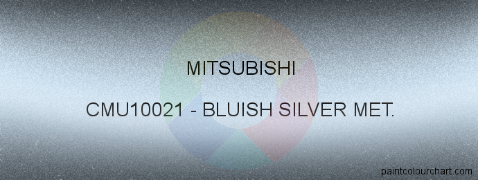 Mitsubishi paint CMU10021 Bluish Silver Met.