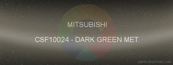Mitsubishi paint CSF10024 Dark Green Met.