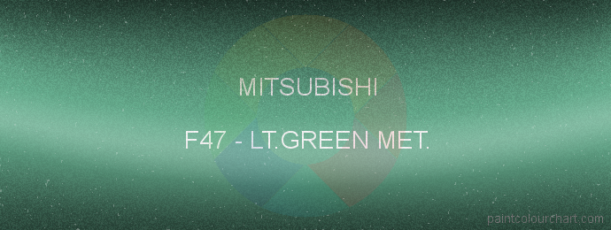 Mitsubishi paint F47 Lt.green Met.