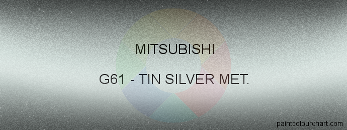Mitsubishi paint G61 Tin Silver Met.