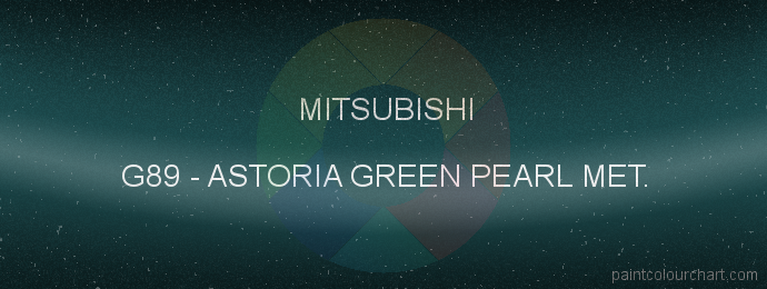 Mitsubishi paint G89 Astoria Green Pearl Met.