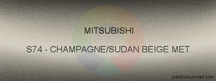 Mitsubishi paint S74 Champagne/sudan Beige Met.
