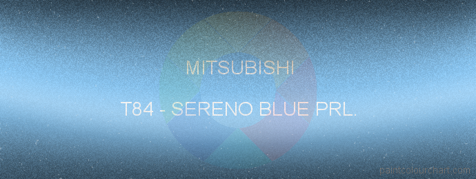 Mitsubishi paint T84 Sereno Blue Prl.