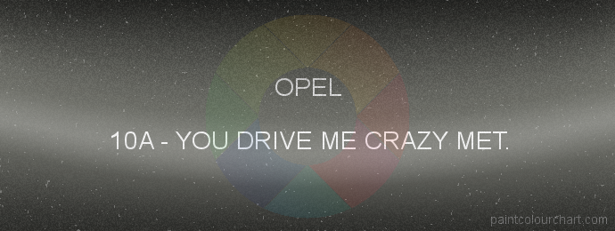 Peinture GR5 You Drive Me Crazy Pour Opel