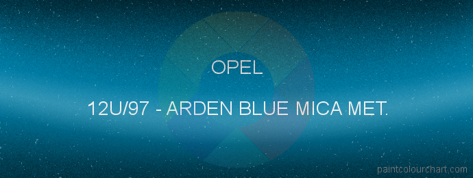 Opel paint 12U/97 Arden Blue Mica Met.