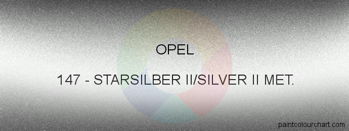 Opel paint 147 Starsilber Ii/silver Ii Met.
