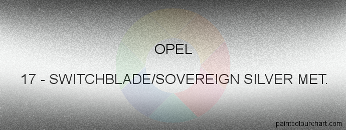 Opel paint 17 Switchblade/sovereign Silver Met.