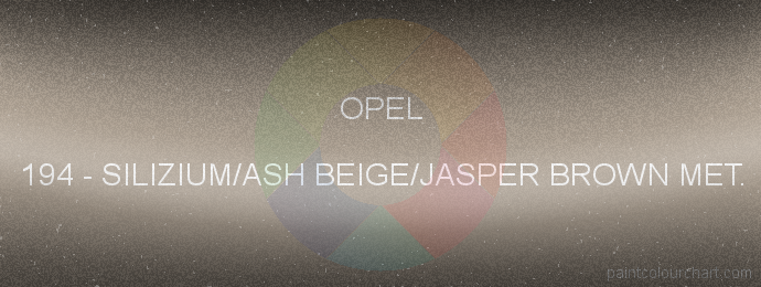 Opel paint 194 Silizium/ash Beige/jasper Brown Met.