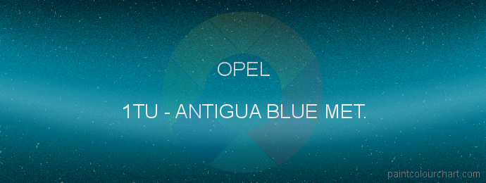 Opel paint 1TU Antigua Blue Met.