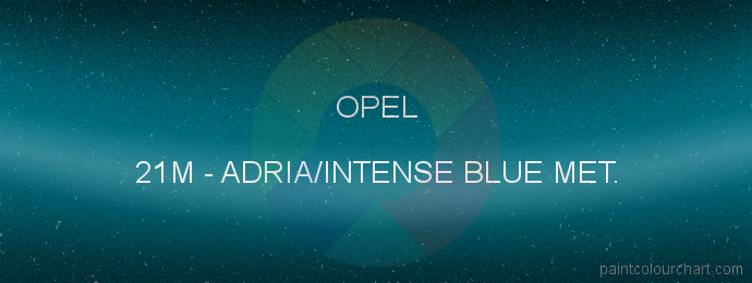 Opel paint 21M Adria/intense Blue Met.