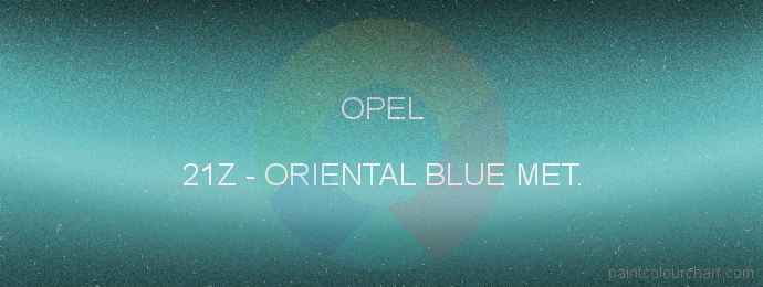 Opel paint 21Z Oriental Blue Met.