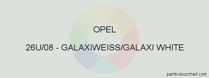 Opel paint 26U/08 Galaxiweiss/galaxi White