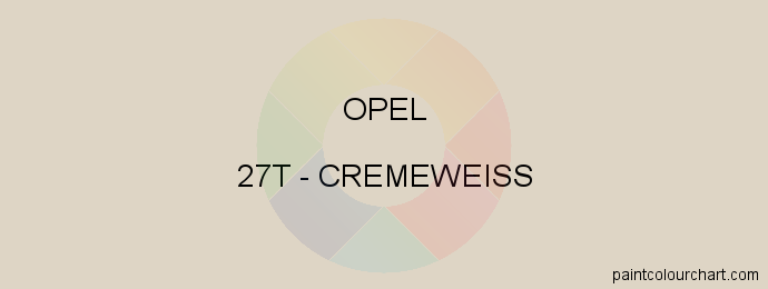 Opel paint 27T Cremeweiss