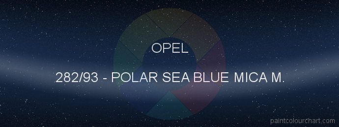 Opel paint 282/93 Polar Sea Blue Mica M.