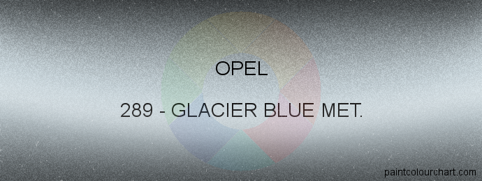 Opel paint 289 Glacier Blue Met.