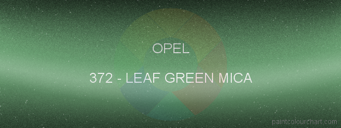 Opel paint 372 Leaf Green Mica